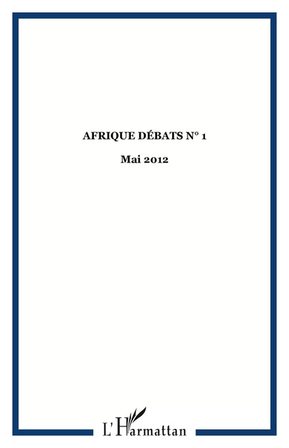 Afrique Débats N° 1 -  - Editions L'Harmattan