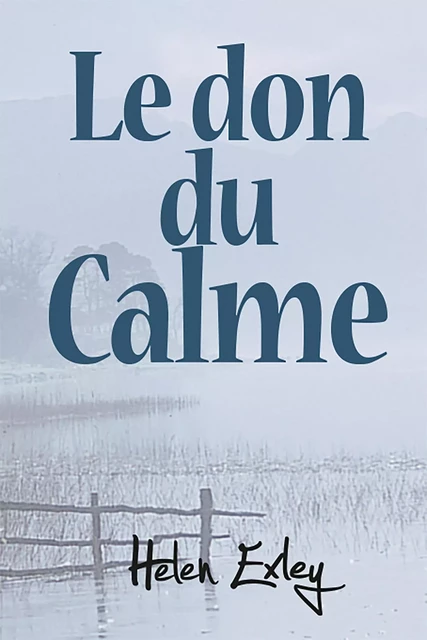 Le don du Calme -  EXLEY - EXLEY