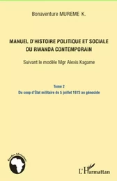 Manuel d'histoire politique et sociale du Rwanda contemporain (Tome 2)