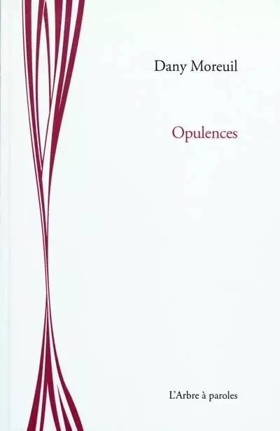 OPULENCES -  MOREUIL DANY - ARBRE A PAROLES