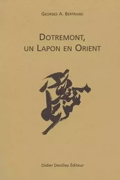 DOTREMONT, UN LAPON EN ORIENT