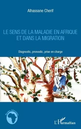 Le sens de la maladie en Afrique et dans la migration