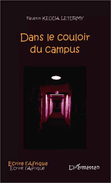 Dans le couloir du campus - Faustin Keoua Leturmy - Editions L'Harmattan