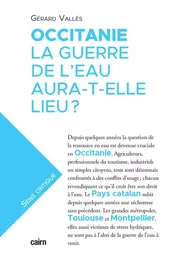 OCCITANIE, LA GUERRE DE L’EAU AURA-T-ELLE LIEU ?