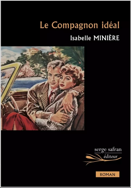 Le Compagnon idéal - Isabelle Minière - Serge Safran Éditions