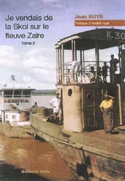 Je vendais de la skol sur le fleuve zaire - t 2