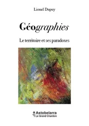 Géographies - Le territoire et ses paradoxes