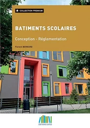 Bâtiments scolaires - Conception et Réglementation