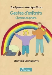 Gestes d'enfants - Chemins de prière