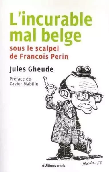 Incurable mal belge (l') - Jules Gheude - PAROLE SILENCE