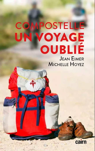 Compostelle, un voyage oublié - Jean Eimer, Michelle Hoyez - CAIRN