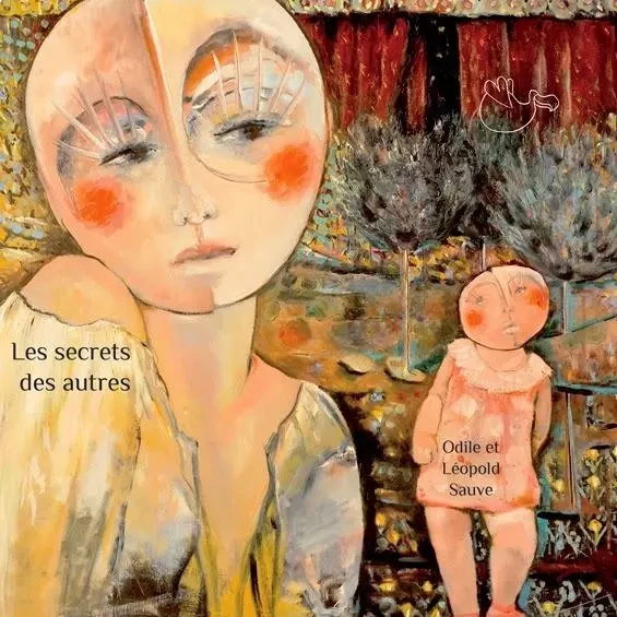 Les secrets des autres - Odile Sauve, Léopold Sauve - DODO VOLE