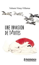 Une invasion de truites