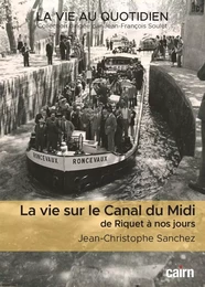 La vie au quotidien sur le Canal du Midi