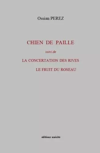 Chien de paille - Ossian Perez - UNICITE