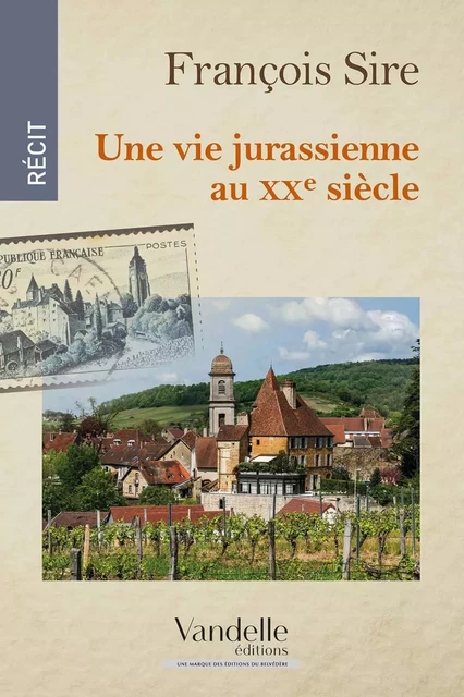 Une vie jurassienne au XXe siècle -  - Vandelle Editions