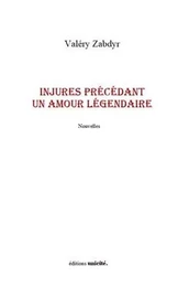 Injures précédant un amour légendaire