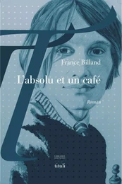 L'absolu et un café