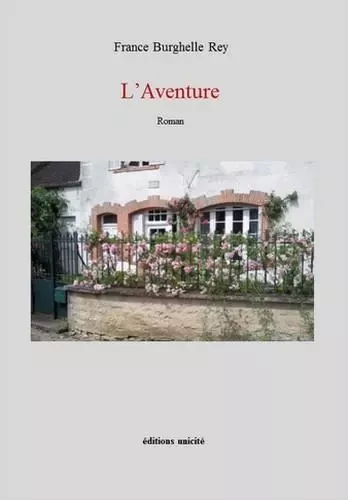 L'Aventure - France BURGHELLE REY - UNICITE