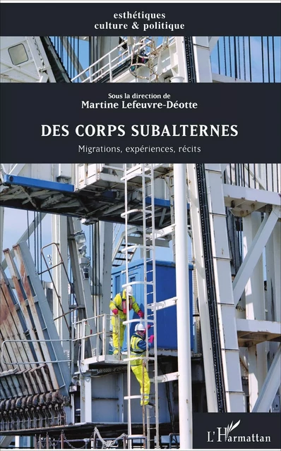 Des corps subalternes - Martine Lefeuvre-Déotte - Editions L'Harmattan