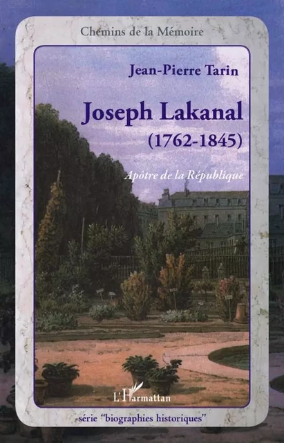 Joseph Lakanal (1762-1845) - Jean-Pierre Tarin - Editions L'Harmattan