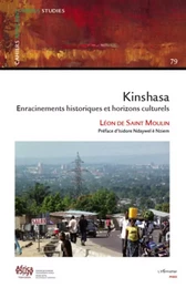 Kinshasa enracinements historiques et horizons culturels