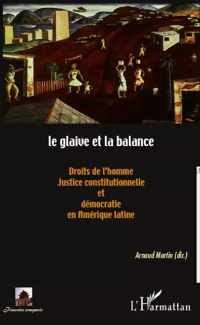 Le glaive et la balance - Arnaud Martin - Editions L'Harmattan