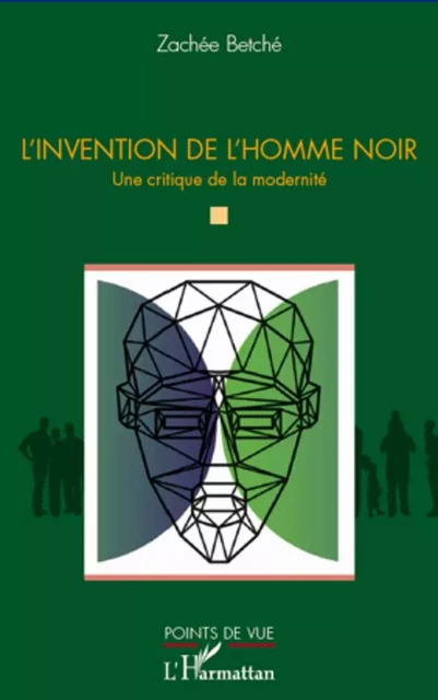 L'invention de l'homme noir - Zachée Betche - Editions L'Harmattan