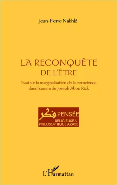 La reconquête de l'être - Jean-Pierre Nakhlé - Editions L'Harmattan