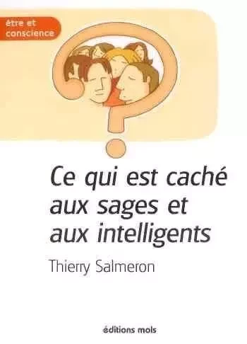 Ce qui est cache aux sages et aux intelligents - T Salmeron - PAROLE SILENCE