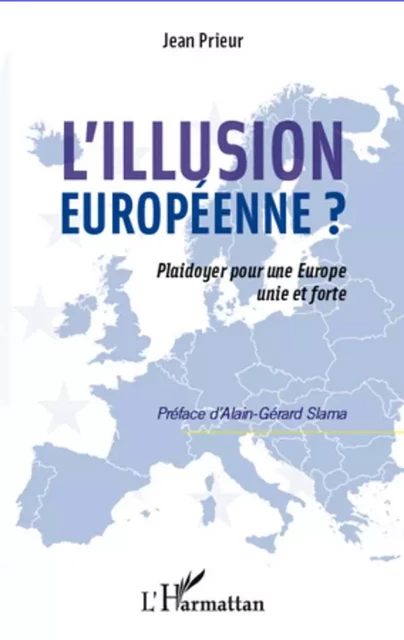 L'illusion européenne ? - Jean Prieur - Editions L'Harmattan