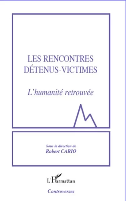 Les rencontres détenus-victimes -  - Editions L'Harmattan