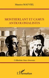 Montherlant et Camus anticolonialistes