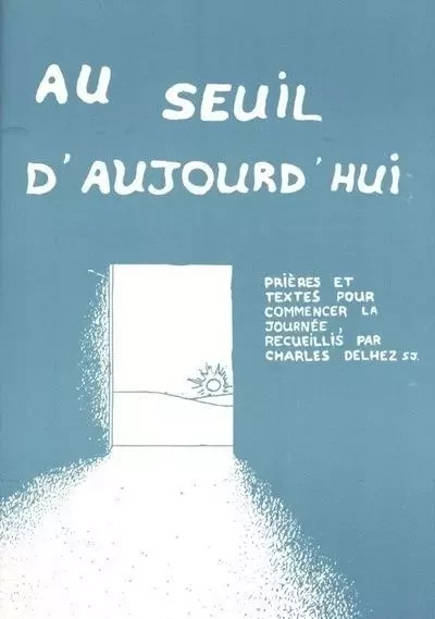 Au seuil d'aujourd'hui - Charles Delhez - FIDELITE