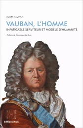 Vauban, l'homme.