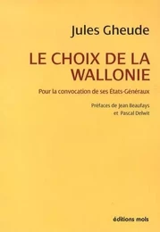 Choix de la wallonie (le)