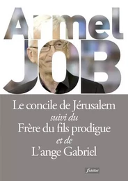 Le concile de Jérusalem, Le frère du fils prodigue, L'ange Gabriel