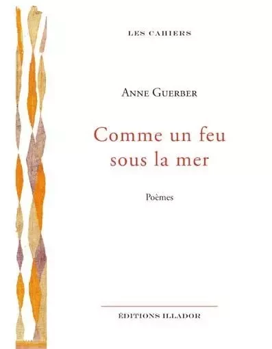 Comme un feu sous la mer - Anne Guerber - ILLADOR