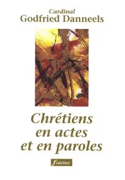 Chrétiens en actes et en paroles