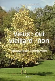 Vieux : oui, vieillard : non