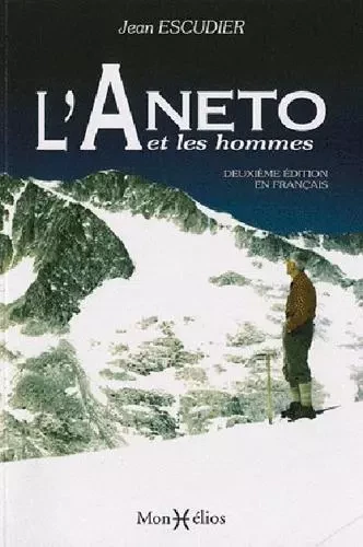 Aneto et les hommes (L') - Jean Escudier - MONHELIOS EDITIONS