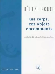 Corps, ces objets encombrants (Les)