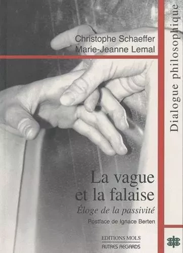 Vague et la falaise (la) -  Schaeffer-Lemal - PAROLE SILENCE