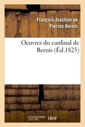 Oeuvres du cardinal de Bernis