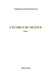 L’écorce du silence