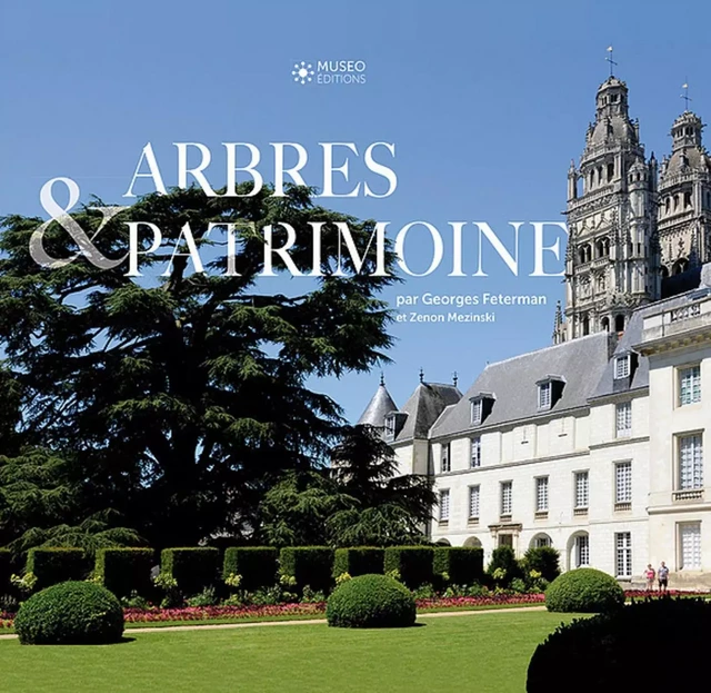 Arbres et patrimoine - Georges Feterman, ZENON MEZINSKI - MUSEO