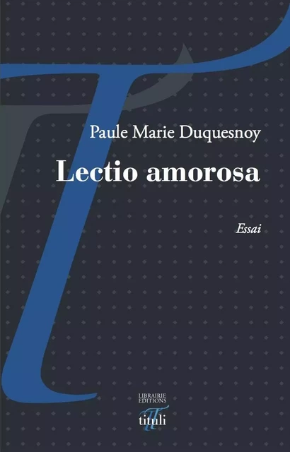 Lectio amorosa - Paule Marie Duquesnoy - TITULI