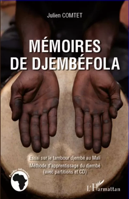 Mémoires de Djembéfola - Julien Comtet - Editions L'Harmattan