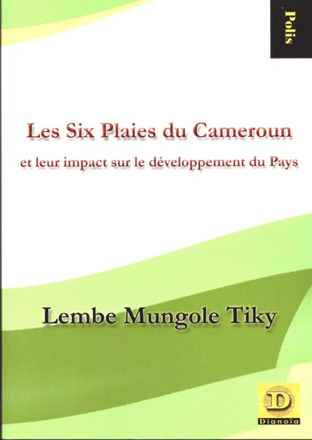 Les Six Plaies du Cameroun et leur impact sur le développement du pays -  - Dianoïa