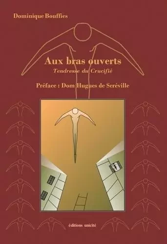 Aux bras ouverts - Dominique Bouffies - Unicité